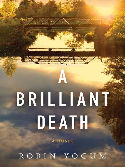 Title details for A Brilliant Death by Robin Yocum - Available
